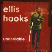 Ellis Hooks - Undeniable (2002)