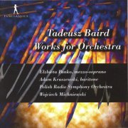 Elzbieta Panko, Adam Kruszewski, Polish Radio Symphony Orchestra, Wojciech Michniewski - Baird: Works for Orchestra (2021)