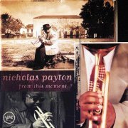 Nicholas Payton - From This Moment (1995)