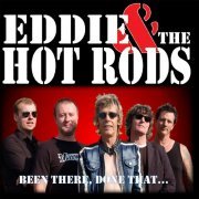 Eddie & The Hot Rods - Been There Done That (2023)