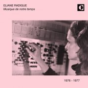 Eliane Radigue - Musique de notre temps (1976-1977) (2023) Hi Res