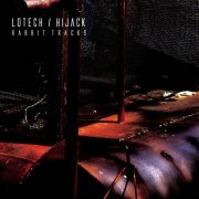 lotech/hijack - Rabbit Tracks (2024)