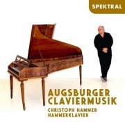 Christoph Hammer - Augsburger Claviermusik (2023) [Hi-Res]