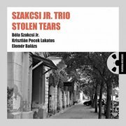 Szakcsi Jr. Trio - Stolen Tears (2023)