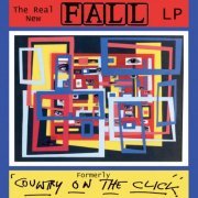 The Fall - The Real New Fall (Formerly Country On The Click) (2024)