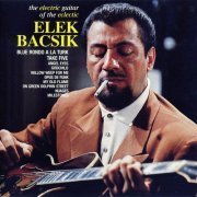 Elek Bacsik - The Electric Guitar of the Eclectic Elek Bacsik (1962)