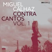 Miguel Calhaz - Contra Cantos, Vol. 1 (2024) Hi Res