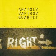 Anatoly Vapirov Quartet, Tomasz Stańko - Right (2004)