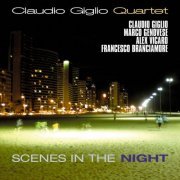 Claudio Giglio Quartet - Scenes in the Night (2009)