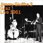 Jimmy Giuffre 3-  Graz Live 1961 (1961) FLAC