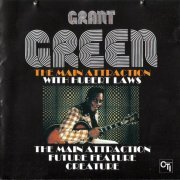 Grant Green -  The Main Attraction (1976) FLAC