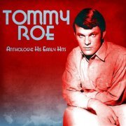 Tommy Roe - Anthology: His Early Hits (Remastered) (2021)