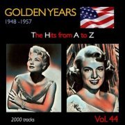 VA - Golden Years 1948-1957 · The Hits from A to Z · , Vol. 44 (2023)