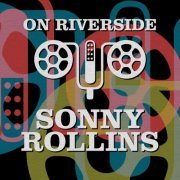 Sonny Rollins - On Riverside: Sonny Rollins (2023)