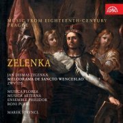 Marek Štryncl, Ensemble Philidor, Musica Florea, Musica Aeterna, Boni Pueri Czech Boys' Choir - Zelenka: Melodrama de Sancto Wenceslao. Music from 18th Century Prague (2001)