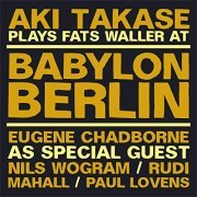 Aki Takase - Aki Takase Plays Fats Waller at Babylon Berlin (Live, Berlin, 2009) (2020)