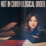 Julia Michaels - Not In Chronological Order (2021) [Hi-Res]