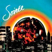 Soirée - Soiree (1979/2016) FLAC