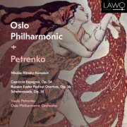 Oslo Philharmonic Orchestra & Vasily Petrenko - Nikolay Rimsky-Korsakov: Capriccio Espagnol, Op. 34, Russian Easter Festival Overture, Op. 36 & Scheherazade, Op. 35 (2020) [Hi-Res]