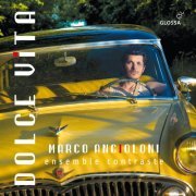 Marco Angioloni, Ensemble Contraste - Dolce Vita - French and Italian Songs & Chansons (1932-1956) (2024) [Hi-Res]