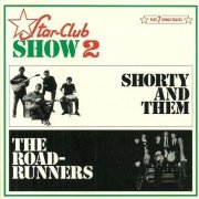 The Roadrunners / Shorty And Them - Star-Club Show 2 (1965)