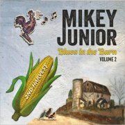 Mikey Junior - Blues In The Barn, Vol. 2 (2023)