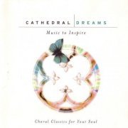 VA - Cathedral Dreams: Music To Inspire (2CD) (2002)