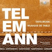 Musica Amphion, Il Rossignolo, Pieter-Jan Belder - Quintessence Telemann: Tafelmusik (2019)