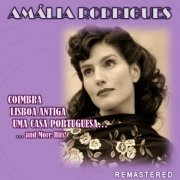Amália Rodrigues - Coimbra, Lisboa antiga, Uma casa portuguesa... and more Hits! (Remastered) (2020)