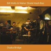 Bill Wells and Maher Shalal Hash Baz - Osaka Bridge (2023)