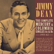 Jimmy Dean - The Complete Mercury & Columbia Singles As & Bs 1955-62 (2019)