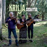 Krilja - Sosnitsa (Roma Music from Russia & Eastern Europe) (2023) [Hi-Res]