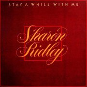 Sharon Ridley - Stay a While with Me (1971/2019)