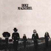 The Holy Mackerel - Holy Mackerel (Expanded Edition) (1972/2020)