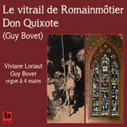 Guy Bovet - Guy Bovet: Le vitrail de Romainmôtier - Don Quixote (2018)