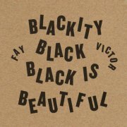 Fay Victor - Blackity Black Black Is Beautiful (2023) [Hi-Res]