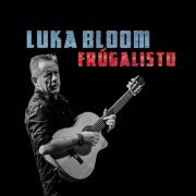 Luka Bloom - Frúgalisto (2016)