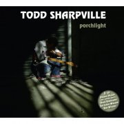 Todd Sharpville - Porchlight (2010)