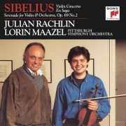 Lorin Maazel, Julian Rachlin, Pittsburgh Symphony Orchestra - Sibelius: Violin Concerto & Serenade No. 2 & En Saga (2024)