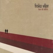 Friska Viljor - Tour De Hearts (2008)
