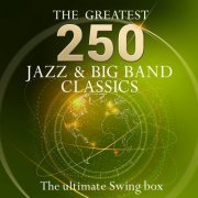 VA - The Ultimate Swing Box: The 250 Greatest Jazz & Big Band Classics (2015)