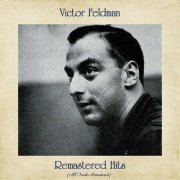Victor Feldman - Remastered Hits (All Tracks Remastered) (2021)