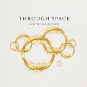 Monika Schmiderer - Through Space (Ambients By Monika Schmiderer) (2024)