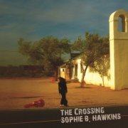 Sophie B. Hawkins - The Crossing (2012)