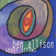Ben Allison - Seven Arrows (1996)