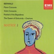 Marian Migdal, Arve Tellefsen, Ulf Björlin - Berwald: Piano Concerto, Violin Concerto, Orchestral works (2007)