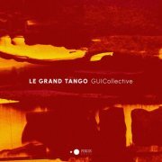 GUICollective - Le Grand Tango (2024) [Hi-Res]