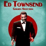 Ed Townsend - Golden Selection (Remastered) (2021)