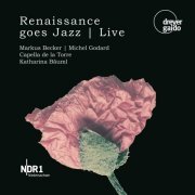 Markus Becker & Michel Godard  - Godard, Michel / Becker, Markus: Renaissance Goes Jazz (2013)