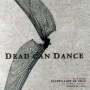 Dead Can Dance - Live from Teatro Lope De Vega, Madrid, Spain. March 21st, 2005 (2021) FLAC